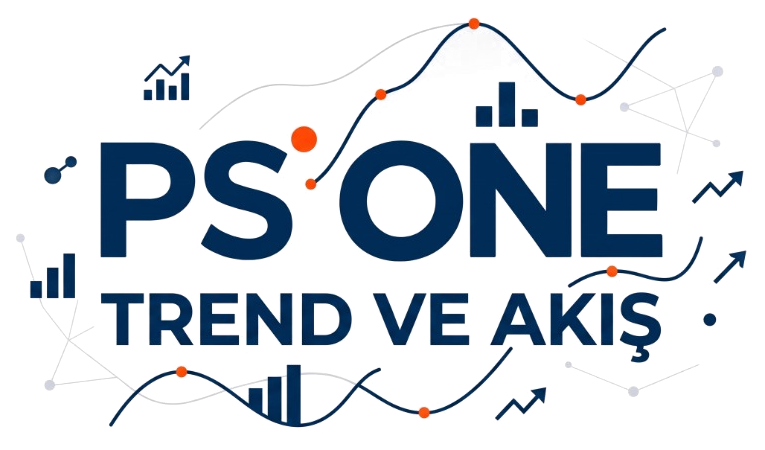 PS ONE Trend ve Akış